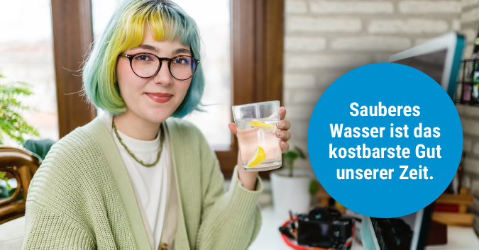 Wasser als unser kostbares Gut.